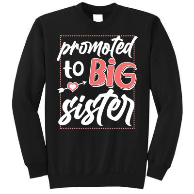 Cute Promoted To BIG Sister Sweatshirt