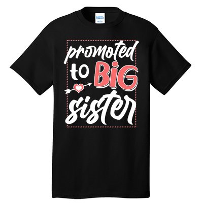 Cute Promoted To BIG Sister Tall T-Shirt