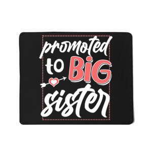 Cute Promoted To BIG Sister Mousepad