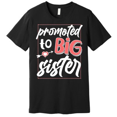 Cute Promoted To BIG Sister Premium T-Shirt