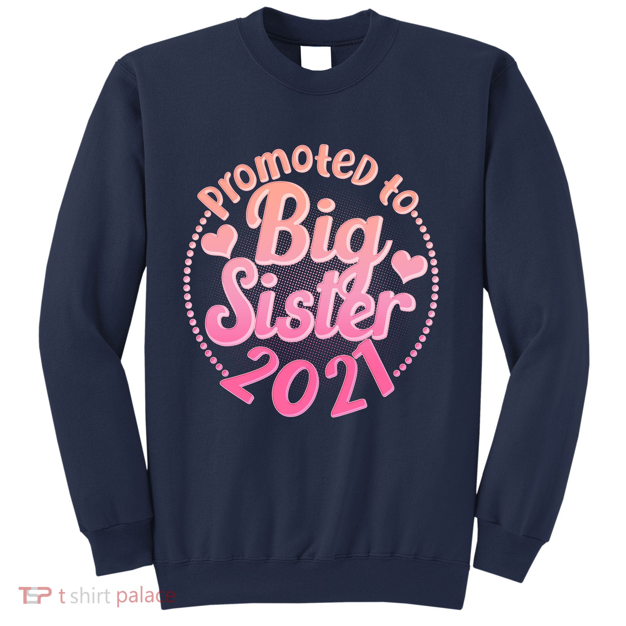 Cute Promoted To Big Sister 2021 Sweatshirt