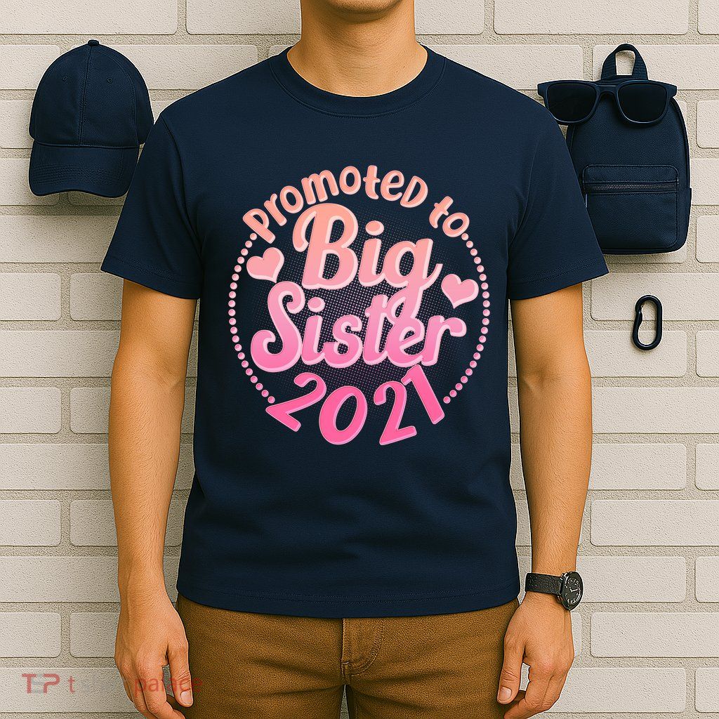 Cute Promoted To Big Sister 2021 T-Shirt