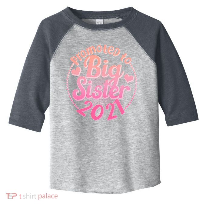 Cute Promoted To Big Sister 2021 Toddler Fine Jersey T-Shirt