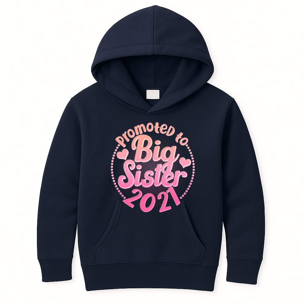 Cute Promoted To Big Sister 2021 Kids Hoodie