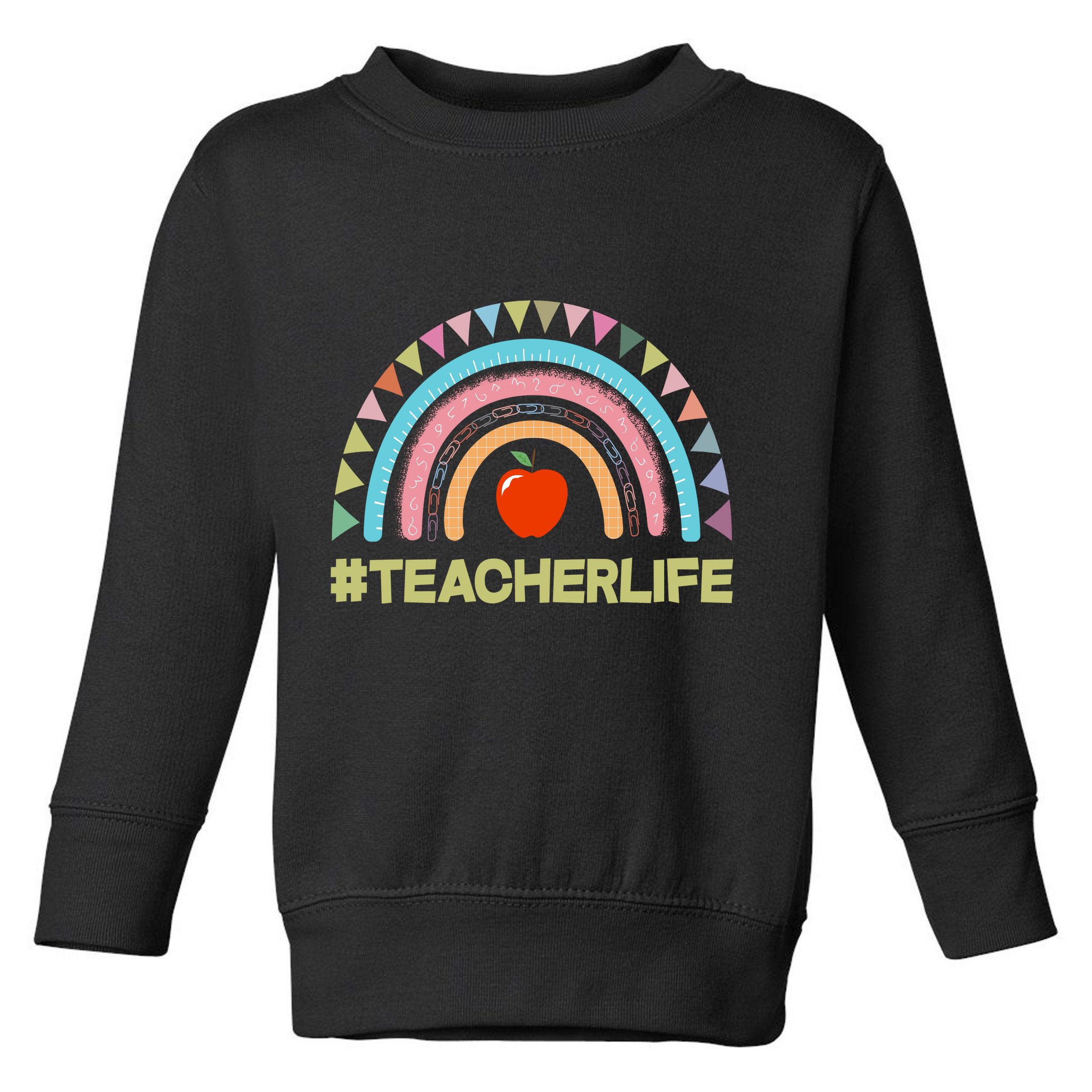 Cute Rainbow Teacher Life #teacherlife Toddler Sweatshirt