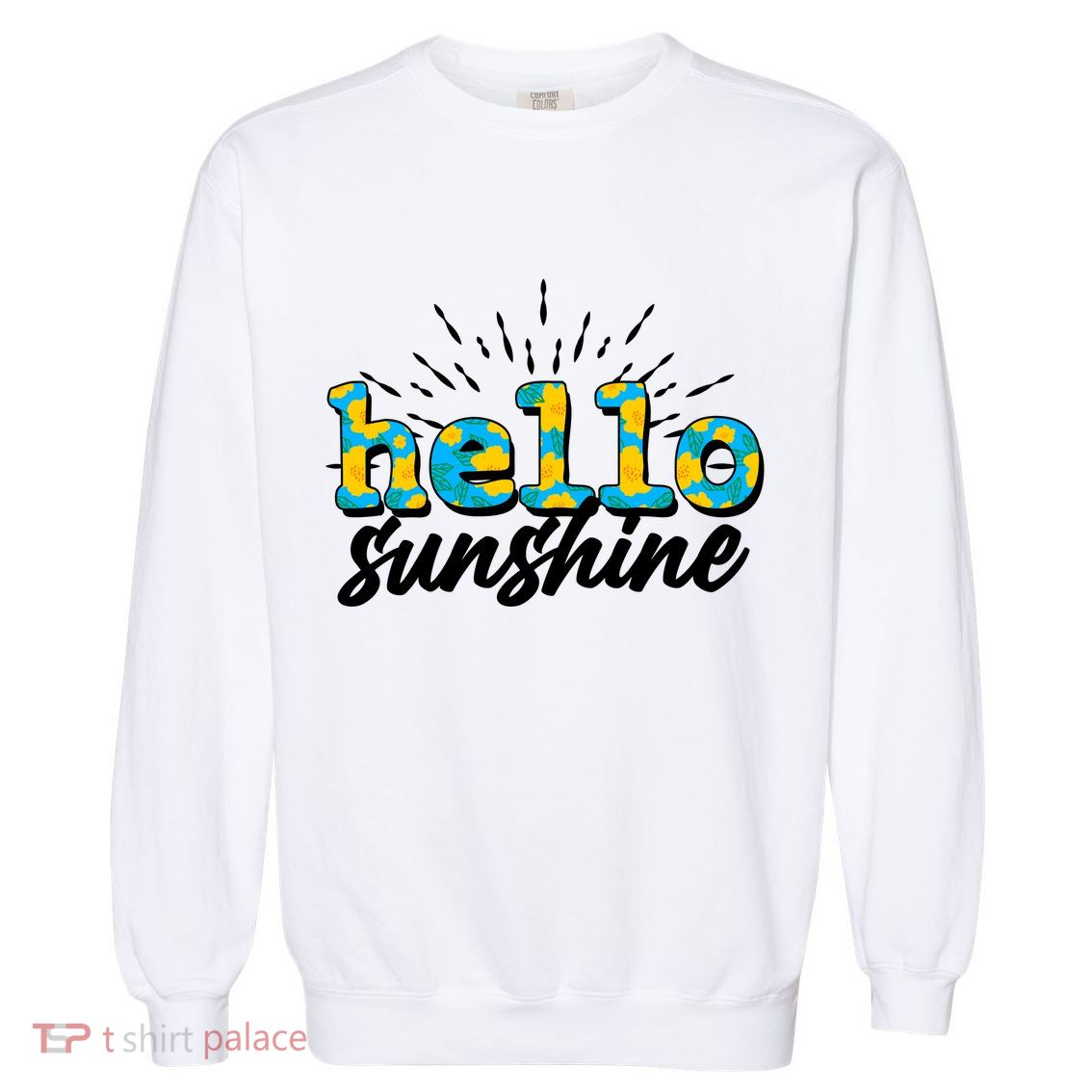 Cute Springy Summery Hello Sunshine Garment-Dyed Sweatshirt