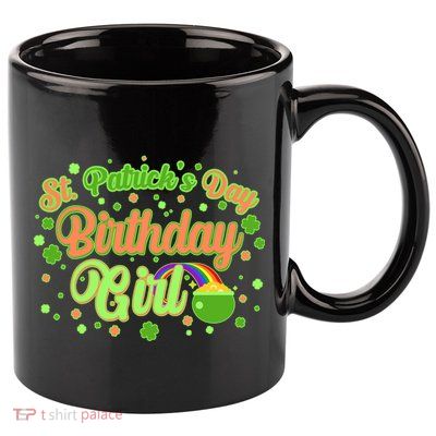Cute St. Patrick's Day Birthday Girl 11oz C Handle Ceramic Mug