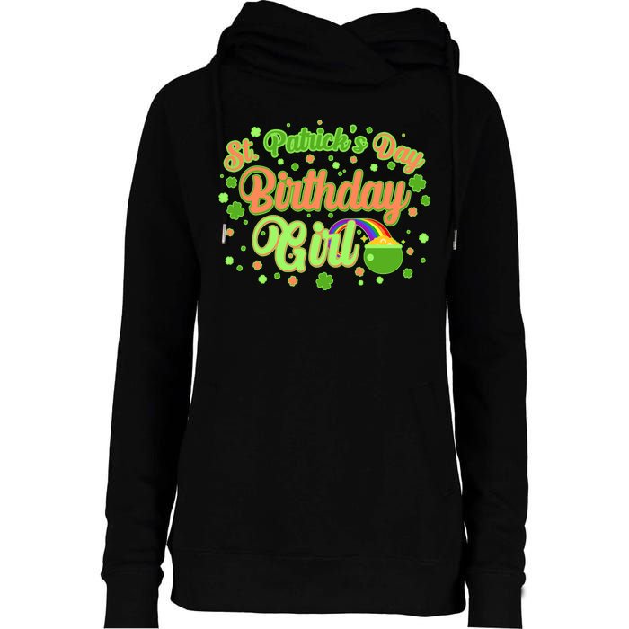 Cute St. Patrick's Day Birthday Girl Womens Funnel Neck Pullover Hood