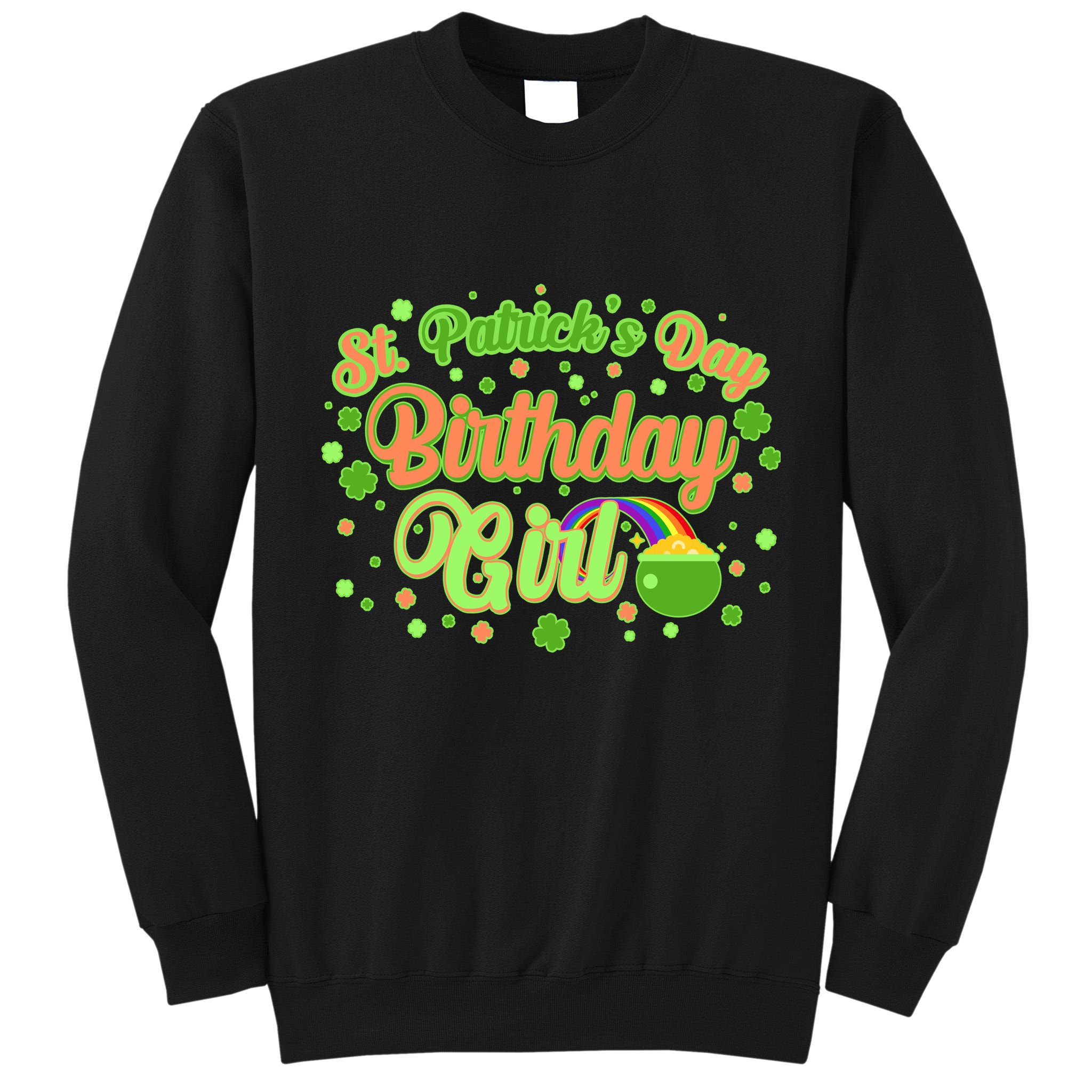 Cute St. Patrick's Day Birthday Girl Tall Sweatshirt