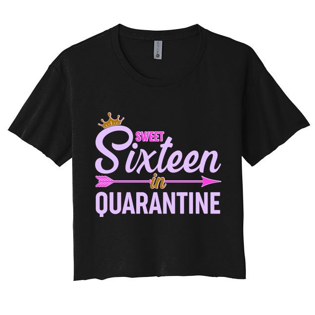 Cute Sweet Sixteen in Quarantine Crop Top