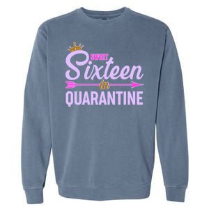 Cute Sweet Sixteen in Quarantine Garment-Dyed Sweatshirt