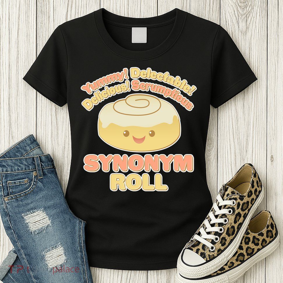 Cute Synonym Roll Womens T-Shirt