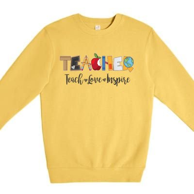 Cute Teacher Teach Love Inspire  Premium Crewneck Sweatshirt