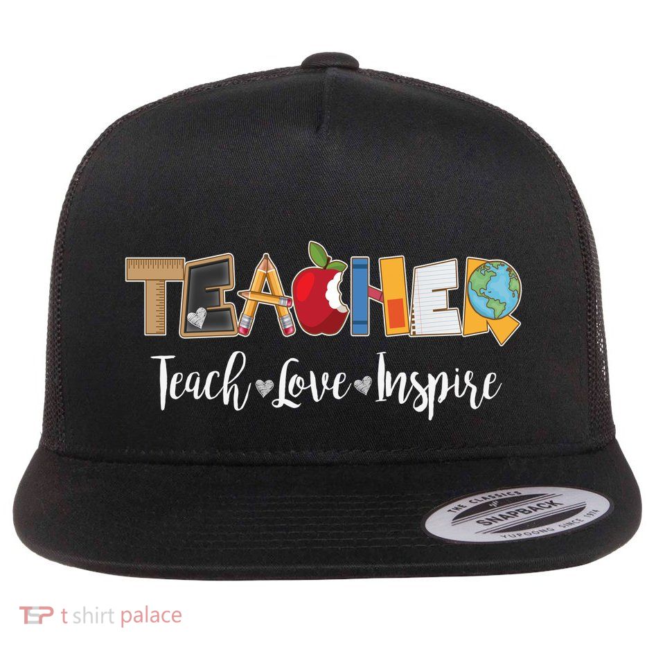 Cute Teacher Teach Love Inspire  Flat Bill Trucker Hat