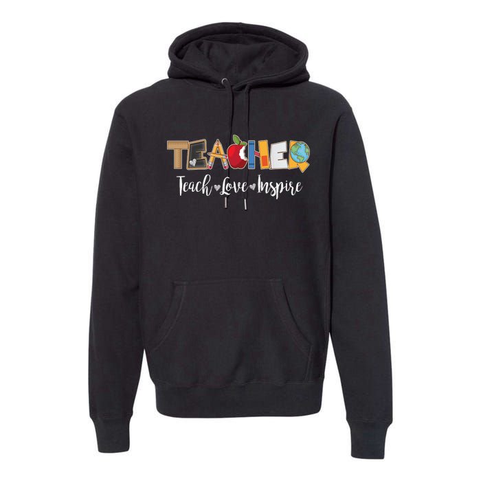 Cute Teacher Teach Love Inspire  Premium Hoodie