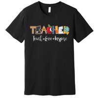 Cute Teacher Teach Love Inspire  Premium T-Shirt