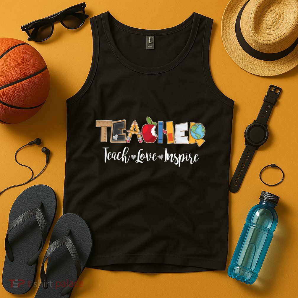 Cute Teacher Teach Love Inspire  Tank Top