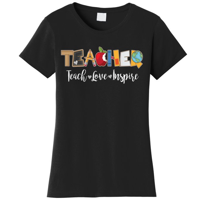 Cute Teacher Teach Love Inspire  Women's T-Shirt