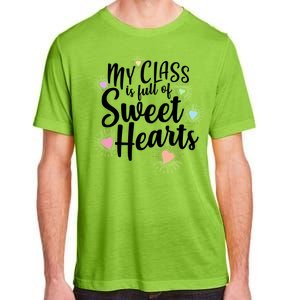 Cute Teachers Gift - My Class Is Full Of Sweet Hearts Adult ChromaSoft Performance T-Shirt