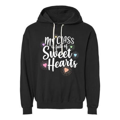 Cute Teachers Gift - My Class Is Full Of Sweet Hearts Garment-Dyed Fleece Hoodie