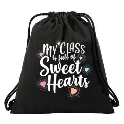 Cute Teachers Gift - My Class Is Full Of Sweet Hearts Drawstring Bag
