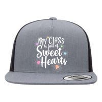 Cute Teachers Gift - My Class Is Full Of Sweet Hearts Flat Bill Trucker Hat