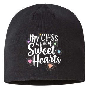 Cute Teachers Gift - My Class Is Full Of Sweet Hearts Sustainable Beanie