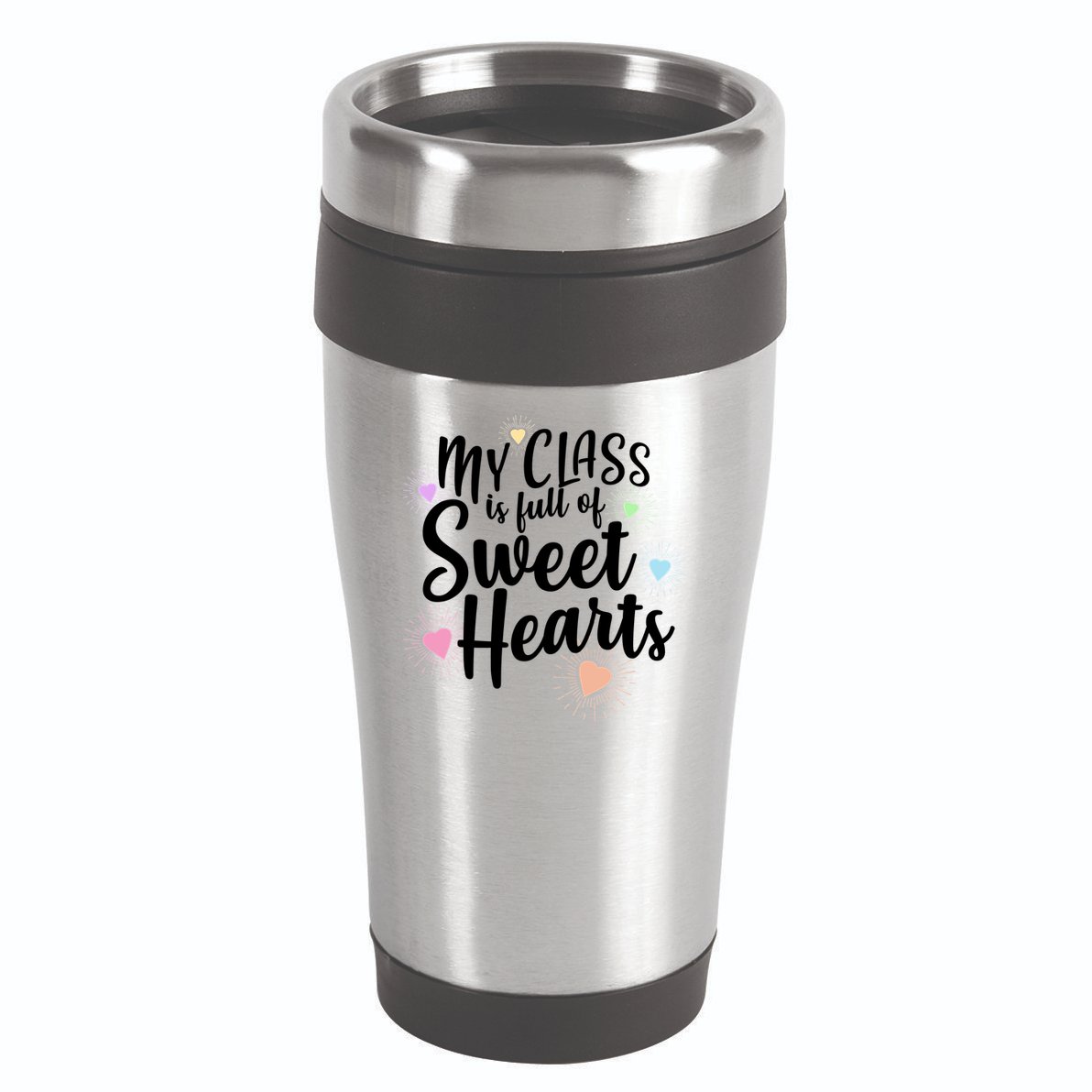 Cute Teachers Gift - My Class Is Full Of Sweet Hearts 16oz Travel Tumbler