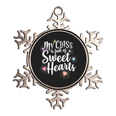 Cute Teachers Gift - My Class Is Full Of Sweet Hearts Metallic Star Ornament