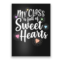 Cute Teachers Gift - My Class Is Full Of Sweet Hearts Poster