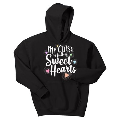 Cute Teachers Gift - My Class Is Full Of Sweet Hearts Kids Hoodie