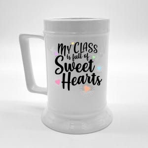 Cute Teachers Gift - My Class Is Full Of Sweet Hearts Beer Stein