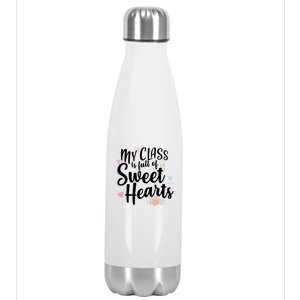 Cute Teachers Gift - My Class Is Full Of Sweet Hearts Stainless Steel Insulated Water Bottle