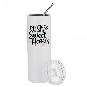 Cute Teachers Gift - My Class Is Full Of Sweet Hearts Stainless Steel Tumbler