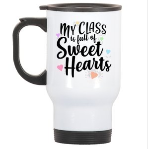 Cute Teachers Gift - My Class Is Full Of Sweet Hearts Stainless Steel Travel Mug