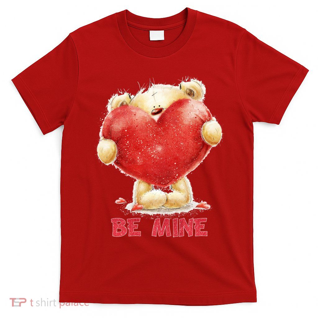 Cute Teddy Bear Holding Heart Be Mine Valentine's Day T-Shirt