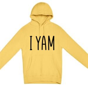 Cute Thanksgiving I Yam Premium Pullover Hoodie