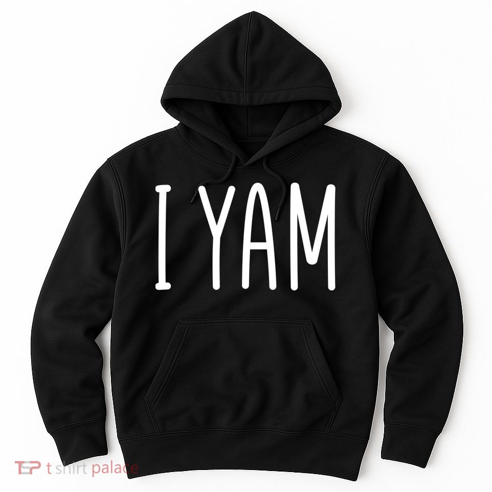 Cute Thanksgiving I Yam Hoodie