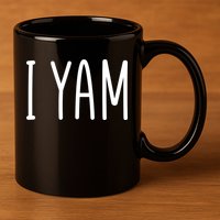 Cute Thanksgiving I Yam 11oz C Handle Ceramic Mug