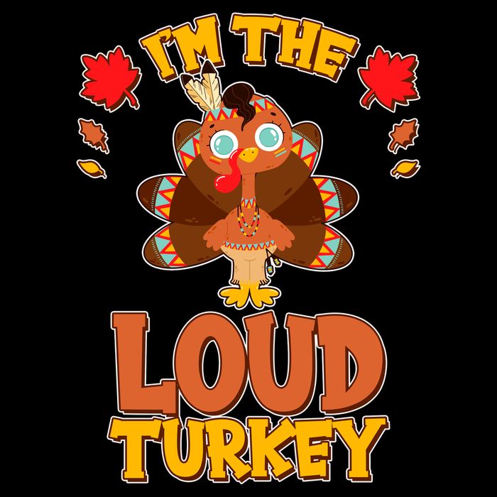 Cute Thanksgiving I'm The Loud Turkey Sustainable Bucket Hat