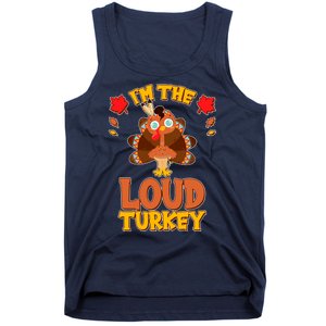 Cute Thanksgiving I'm The Loud Turkey Tank Top