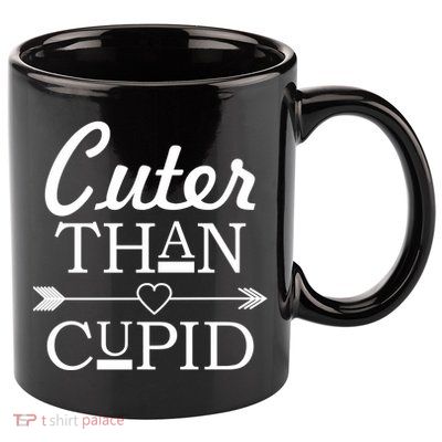 Cuter Than Cupid Funny Cute Valentines 11oz C Handle Ceramic Mug