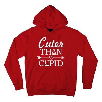 Cuter Than Cupid Funny Cute Valentines Hoodie