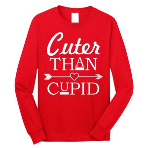 Cuter Than Cupid Funny Cute Valentines Long Sleeve Shirt