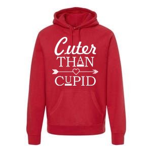 Cuter Than Cupid Funny Cute Valentines Premium Hoodie