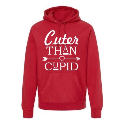 Cuter Than Cupid Funny Cute Valentines Premium Hoodie