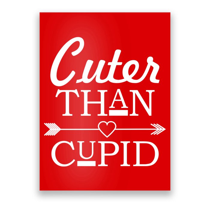 Cuter Than Cupid Funny Cute Valentines Poster