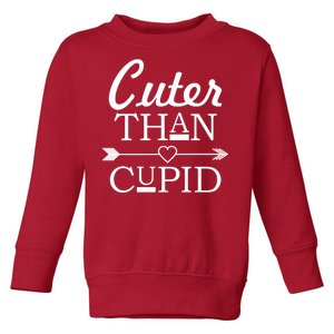 Cuter Than Cupid Funny Cute Valentines Toddler Sweatshirt