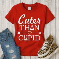 Cuter Than Cupid Funny Cute Valentines Womens T-Shirt