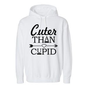 Cuter Than Cupid Funny Cute Valentines Garment-Dyed Fleece Hoodie